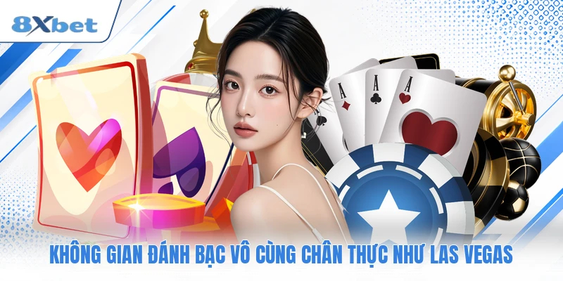 Không gian đánh bạc vô cùng chân thực như Las Vegas