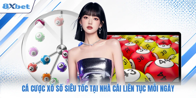 Cá cược xổ số siêu tốc tại nhà cái liên tục mỗi ngày