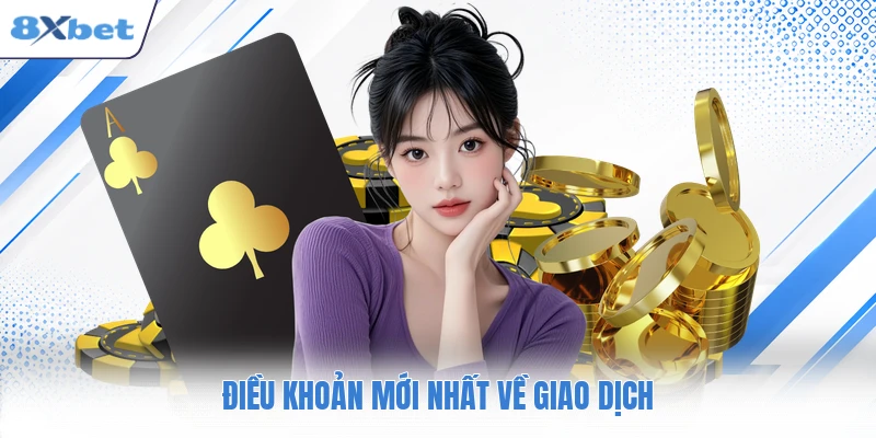 Điều khoản mới nhất về giao dịch